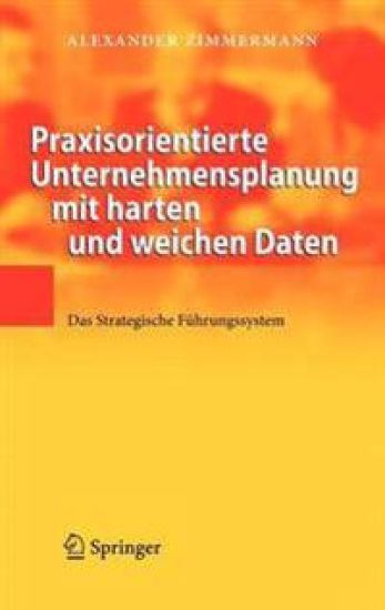 Praxisorientierte Unternehmensplanung mit harten und weichen Daten