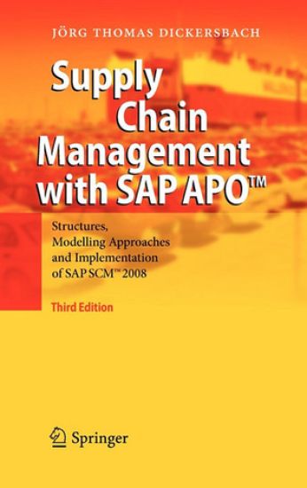 Supply Chain Management with SAP APO™ – Jörg Thomas Dickersbach, kirjan kansikuva