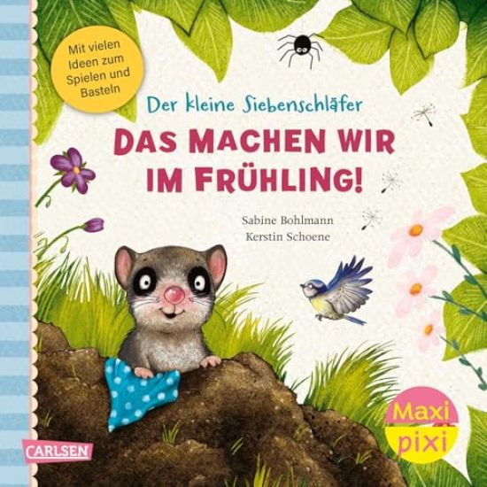 Maxi Pixi 462: VE 5: Der kleine Siebenschläfer: Das machen wir im Frühling! (5 Exemplare) – Sabine Bohlmann, kirjan kansikuva