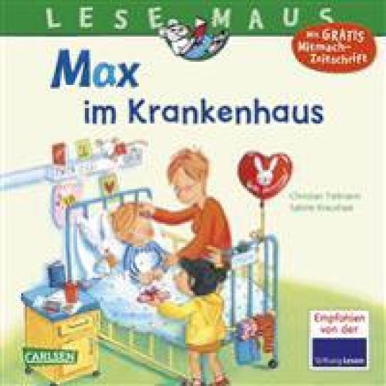 LESEMAUS 64: Max im Krankenhaus