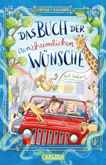 Das Buch der (un)heimlichen Wünsche 1: Auf Safari