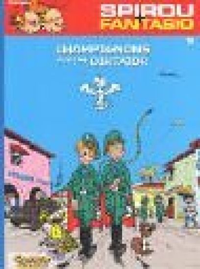 Spirou und Fantasio 05. Champignons für den Diktator