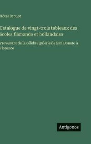 Catalogue de vingt-trois tableaux des écoles flamande et hollandaise