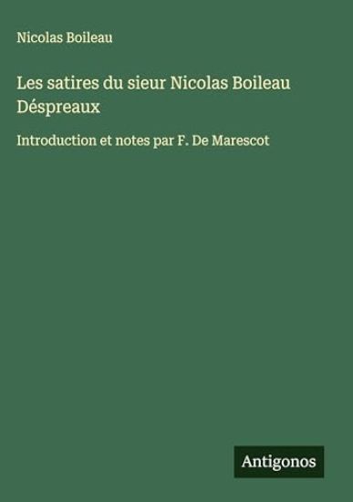 Les satires du sieur Nicolas Boileau Déspreaux