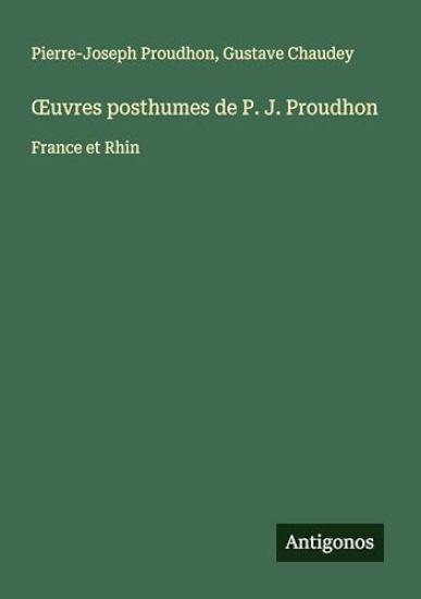 OEuvres posthumes de P. J. Proudhon