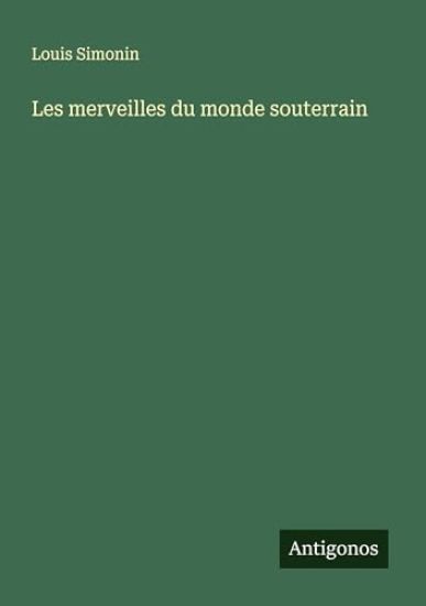 Les merveilles du monde souterrain