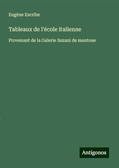 Tableaux de l'école italienne: Provenant de la Galerie Suzani de mantoue