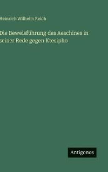 Die Beweisführung des Aeschines in seiner Rede gegen Ktesipho