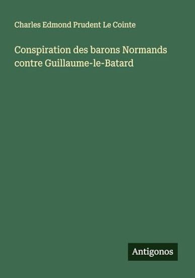 Conspiration des barons Normands contre Guillaume-le-Batard