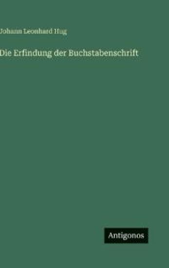 Die Erfindung der Buchstabenschrift