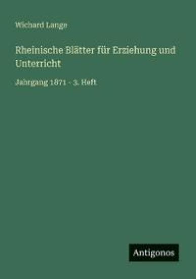 Rheinische Blätter für Erziehung und Unterricht