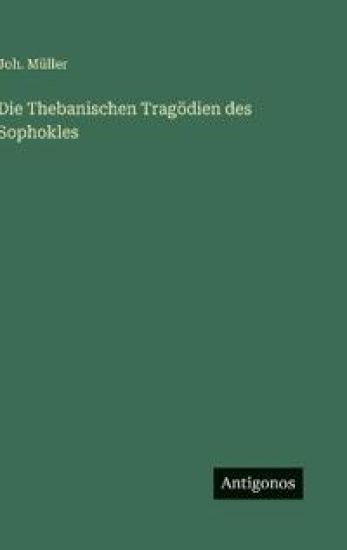Die Thebanischen Tragödien des Sophokles
