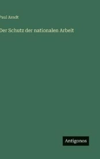 Der Schutz der nationalen Arbeit