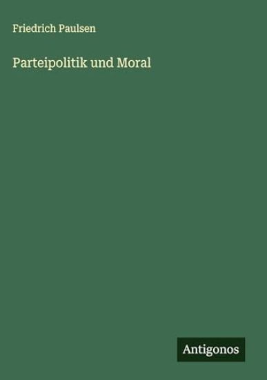 Parteipolitik und Moral
