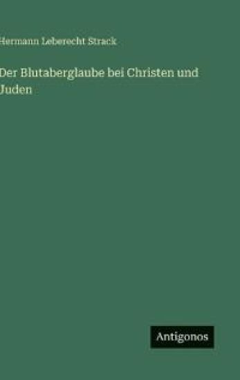 Der Blutaberglaube bei Christen und Juden