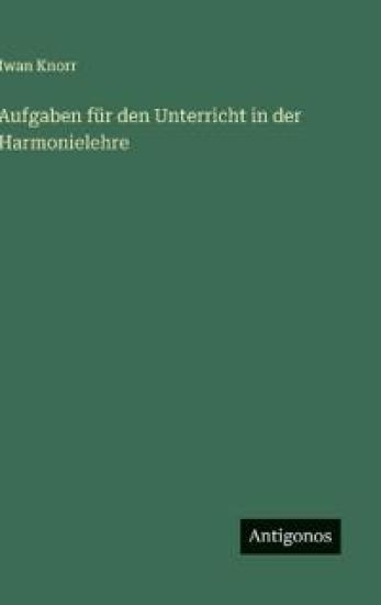 Aufgaben für den Unterricht in der Harmonielehre