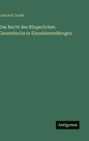 Das Recht des Bürgerlichen Gesetzbuchs in Einzeldarstellungen