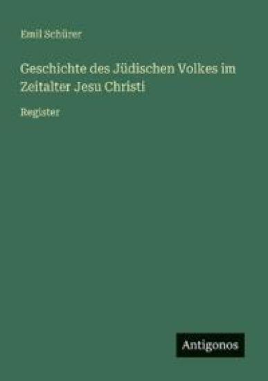 Geschichte des Jüdischen Volkes im Zeitalter Jesu Christi