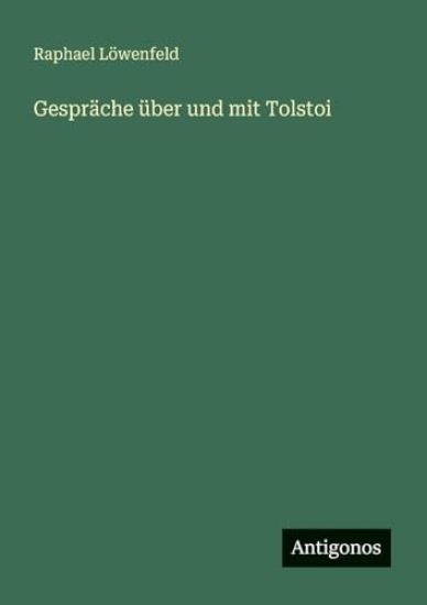 Gespräche über und mit Tolstoi