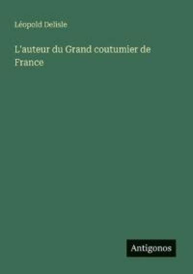 L'auteur du Grand coutumier de France