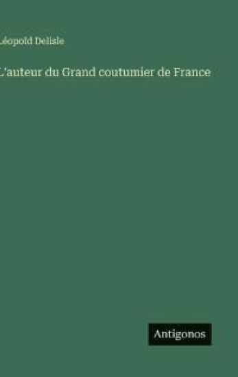 L'auteur du Grand coutumier de France