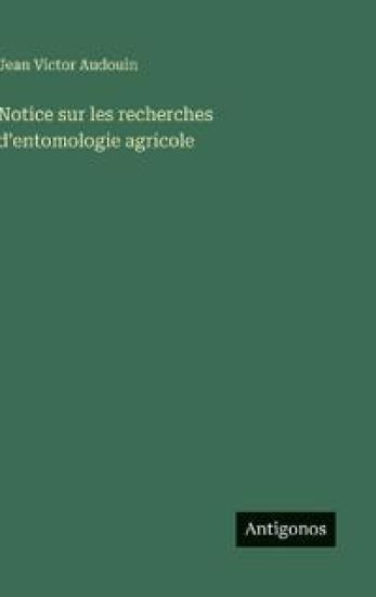 Notice sur les recherches d'entomologie agricole
