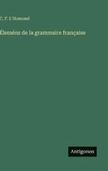 Éleméns de la grammaire française