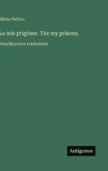 Le mie prigione. The my prisons.