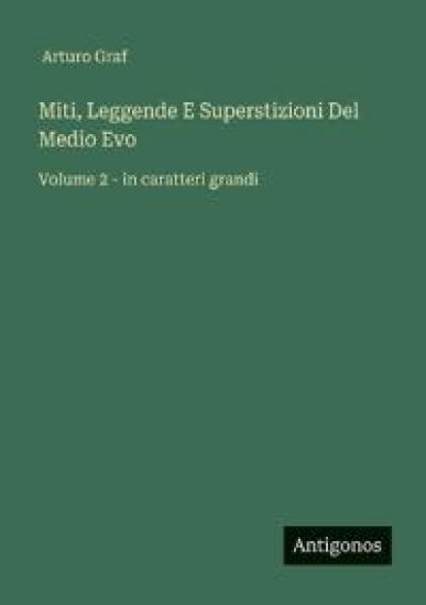 Miti, Leggende E Superstizioni Del Medio Evo
