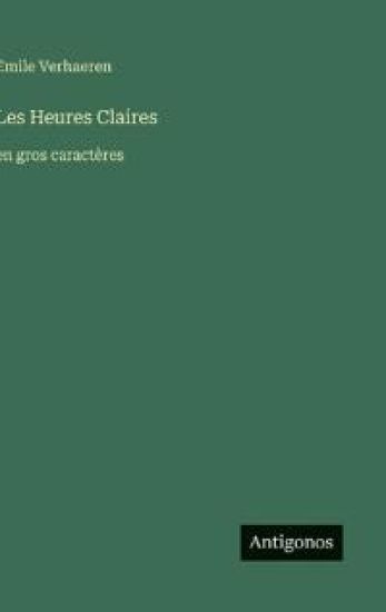 Les Heures Claires: en gros caractères