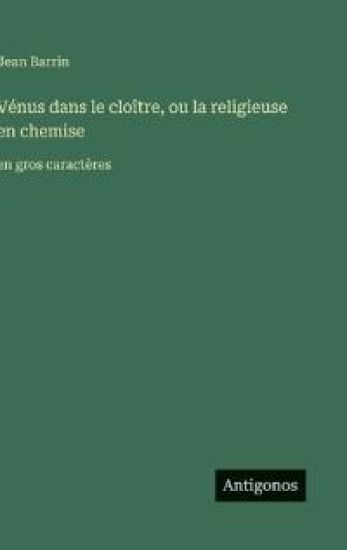 Vénus dans le cloître, ou la religieuse en chemise – Jean Barrin, kirjan kansikuva