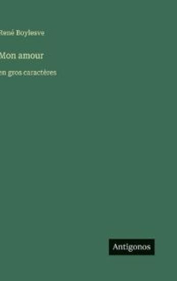 Mon amour: en gros caractères