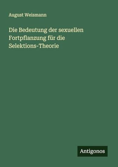 Die Bedeutung der sexuellen Fortpflanzung für die Selektions-Theorie
