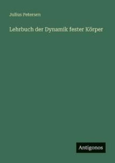 Lehrbuch der Dynamik fester Körper