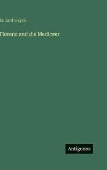 Florenz und die Mediceer