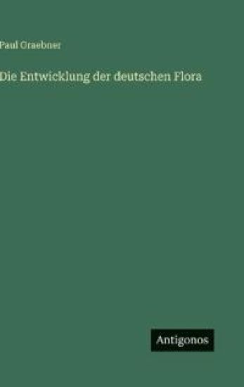 Die Entwicklung der deutschen Flora