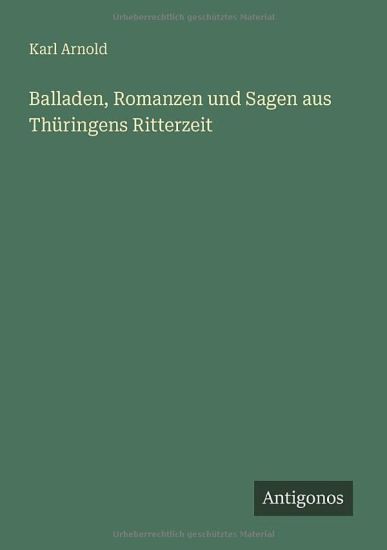 Balladen, Romanzen und Sagen aus Thüringens Ritterzeit