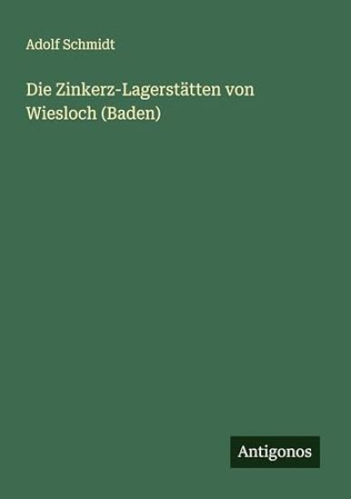 Die Zinkerz-Lagerstätten von Wiesloch (Baden)