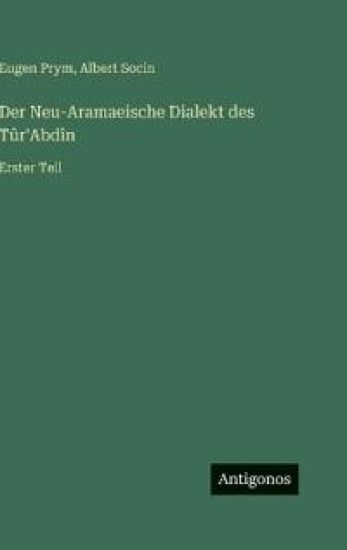 Der Neu-Aramaeische Dialekt des Tûr'Abdîn
