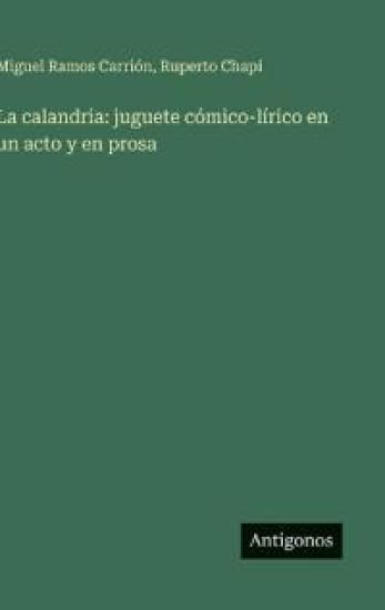 La calandria – Miguel Ramos Carrión, kirjan kansikuva