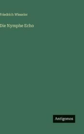 Die Nymphe Echo