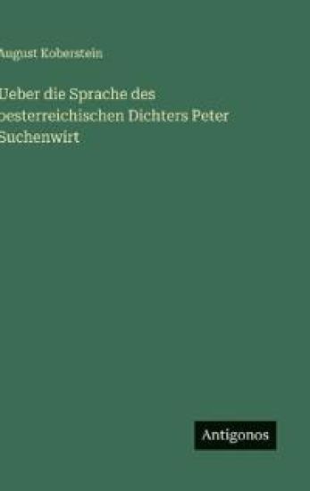 Ueber die Sprache des oesterreichischen Dichters Peter Suchenwirt