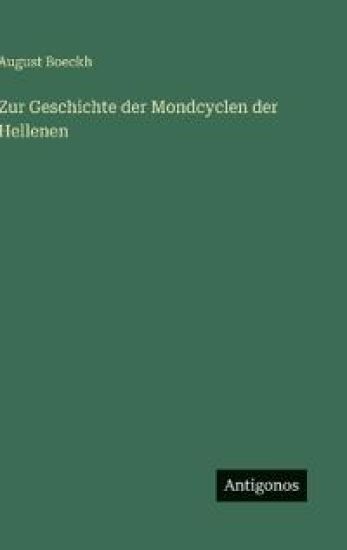 Zur Geschichte der Mondcyclen der Hellenen