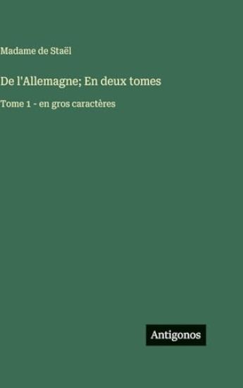 De l'Allemagne; En deux tomes