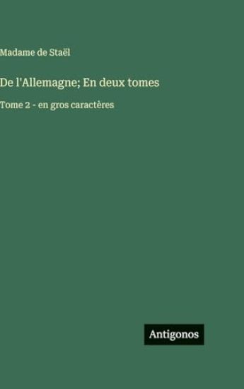 De l'Allemagne; En deux tomes