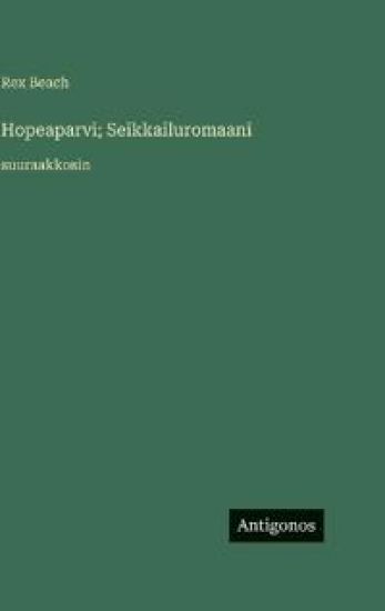 Hopeaparvi; Seikkailuromaani