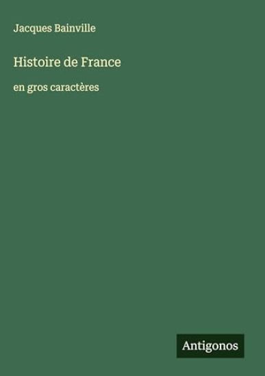 Histoire de France: en gros caractères