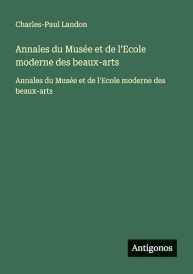 Annales du Musée et de l'Ecole moderne des beaux-arts