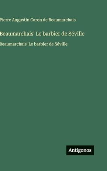 Beaumarchais' Le barbier de Séville: Beaumarchais' Le barbier de Séville