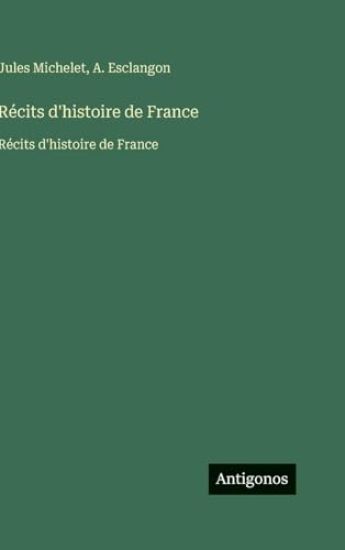 Récits d'histoire de France: Récits d'histoire de France